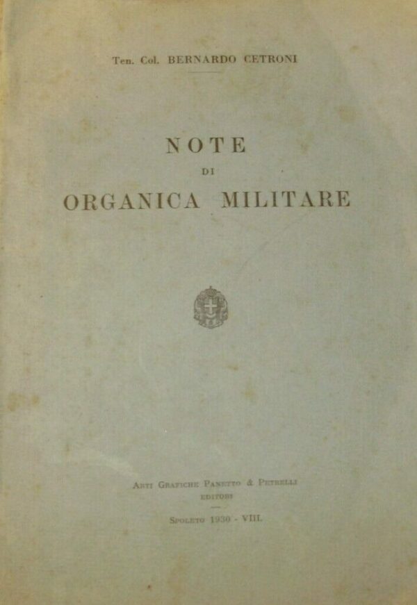 Note Di Organica Militare - Bernardo Cetroni - Ed. Panetto E Petrelli Spoleto 1930