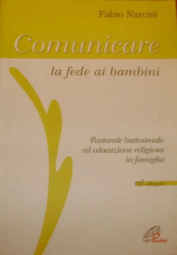 Comunicare La Fede Ai Bambini - Fabio Narcisi - Ed. Paoline Editoriali Libri 2009