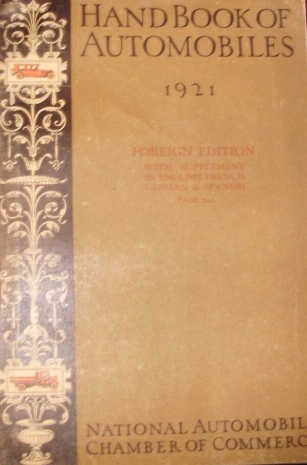 Hand Book Of Automobiles 1921 - Autori Vari –  Ed. National Automobile Chamber Of Commerce 1921