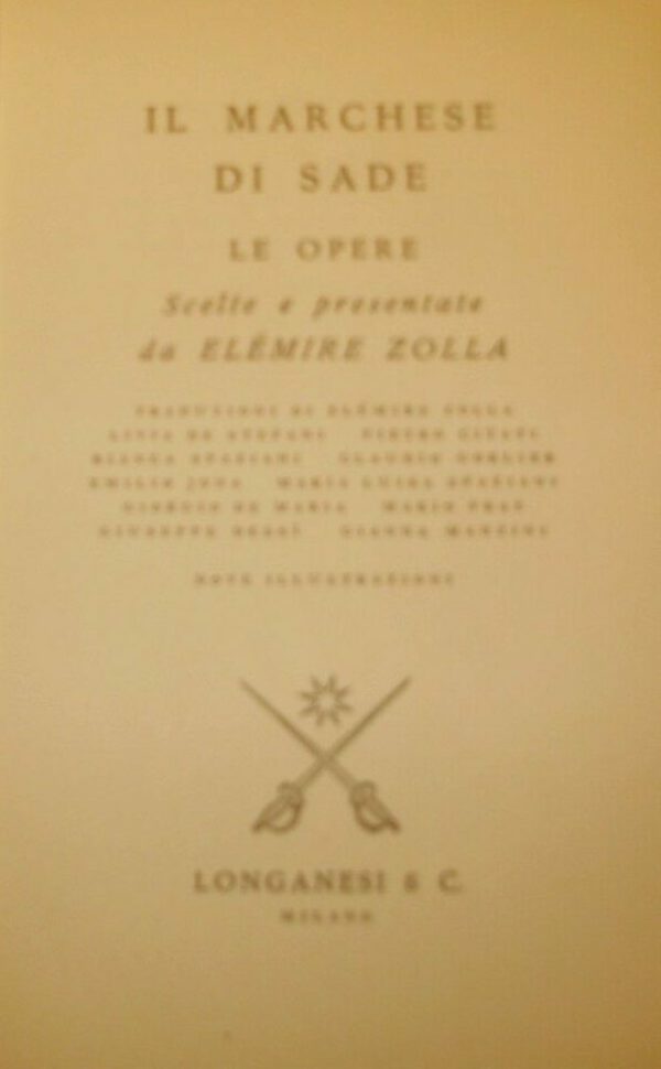 Il Marchese Di Sade. Le Opere - Elémire Zolla - Ed. Longanesi & C. Milano 1962