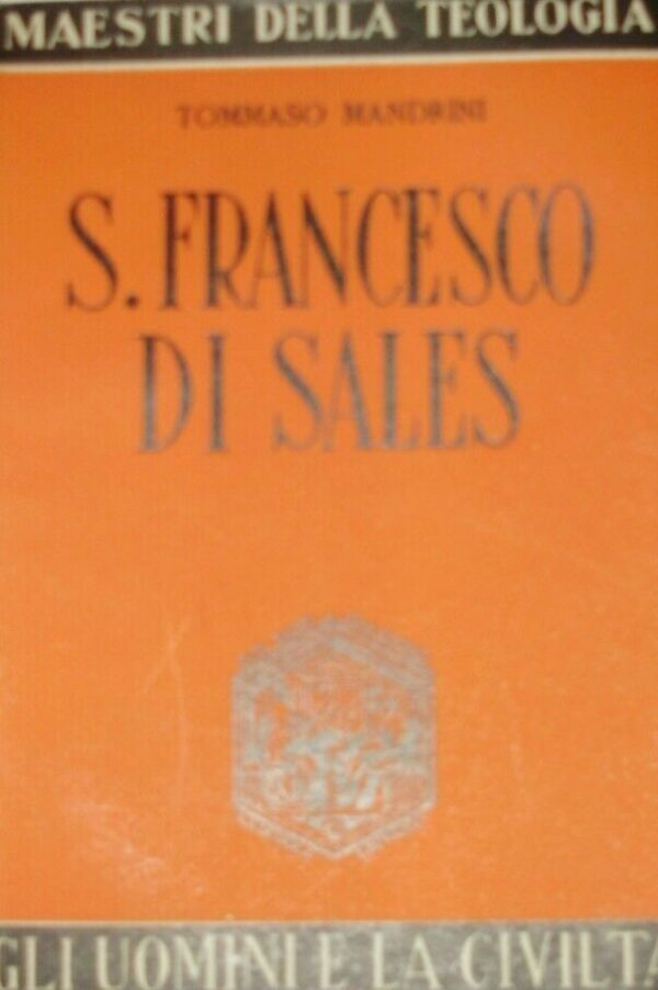 S. Francesco Di Sales - Tommaso Mandrini - Ed. La Scuola Brescia 1949