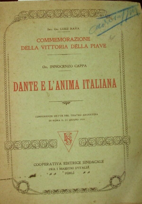 Commemorazione Della Vittoria Della Piave - Luigi Rava / Dante E L'Anima Italiana - Innocenzo Cappa - Ed. Fra I Maestri D'Italia Forlì 1921