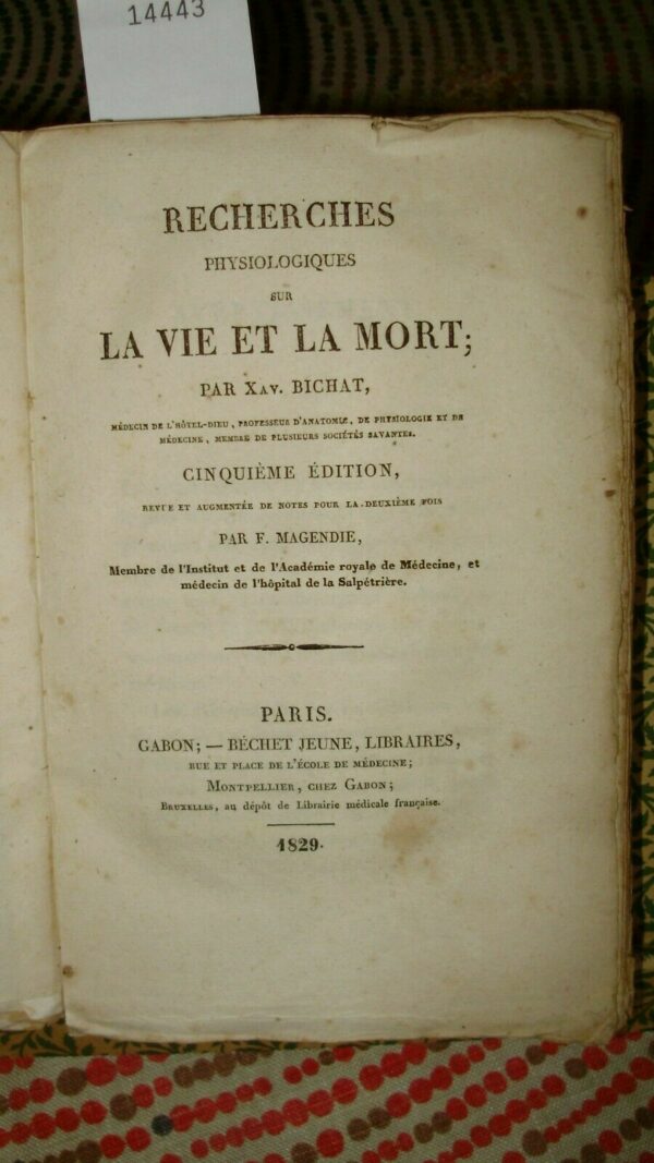 Recherches Physiologiques Sur La Vie Et La Mort - Xavier Bichat / François Magendie - Ed. P. Gabon Paris 1829 - immagine 3