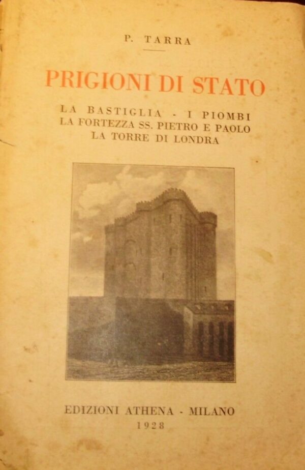 Prigioni Di Stato - P. Tarra - Ed. Athena Milano 1928
