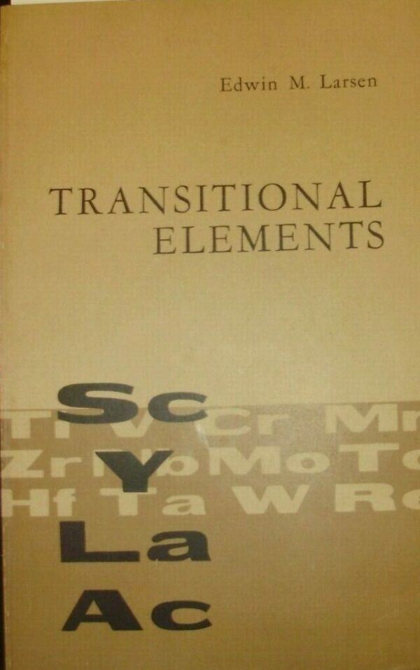Transitional Elements - Edwin M. Larsen - Ed. W. A. Benjamin New York 1965