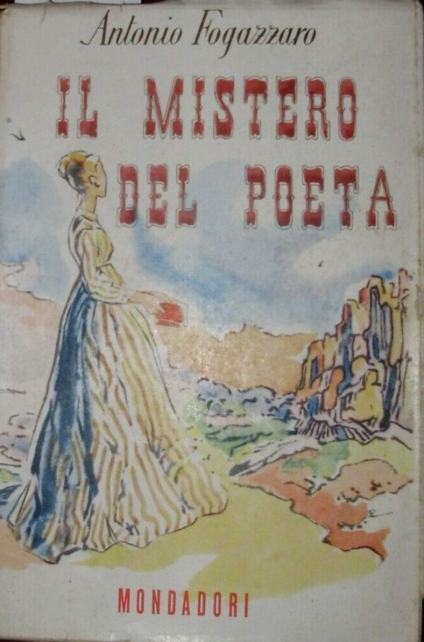 Il Mistero Del Poeta - Antonio Fogazzaro - Ed. Mondadori Milano 1930