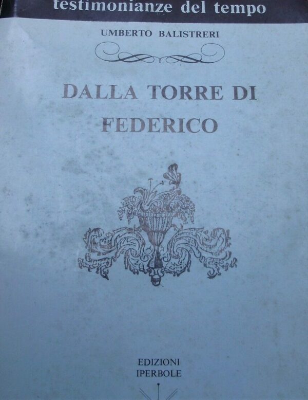 Dalla Torre Di Federico - Umberto Balistreri - Ed. Iperbole Palermo 1988