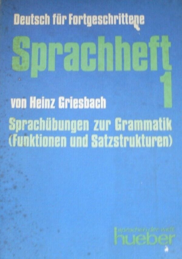 Deutsch Für Fortgeschrittene. Sprachheft 1 - Heinz Griesbach - Ed. Hueber 1971