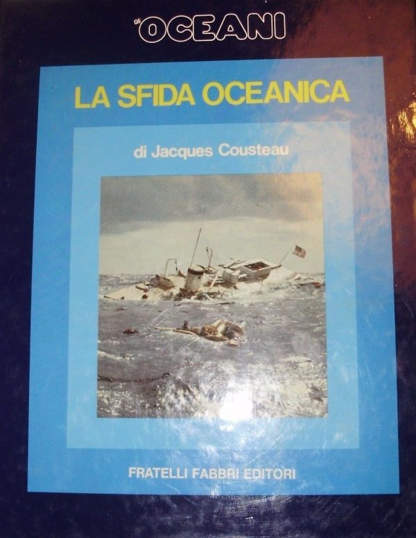 La Sfida Oceanica - Jacques Yves Cousteau - Ed. Fabbri Milano 1973