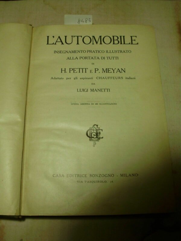 L'Automobile. Insegnamento Pratico Illustrato - Henri Petit / P. Meyan - Ed. Sonzogno Milano 1930 - immagine 3