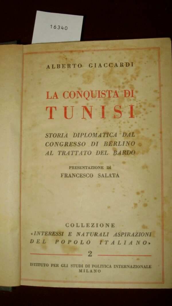 La Conquista Di Tunisi - Alberto Giaccardi - Ed. ISPI Istituto Per Gli Studi Di Politica Internazionale Milano 1940