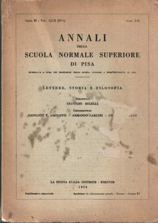Annali Della Scuola Normale Superiore Di Pisa - Autori Vari - Ed. La Nuova Italia Editrice Firenze 1953