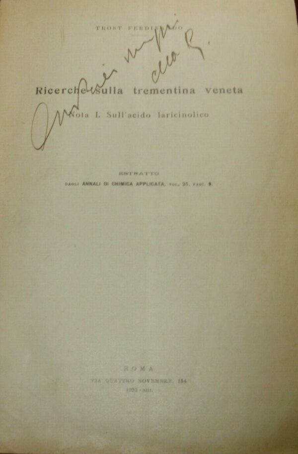 Ricerche Sulla Trementina Veneta. Nota I Sull'Acido Laricinorico - Ferdinando Trost - Ed. Roma 1935