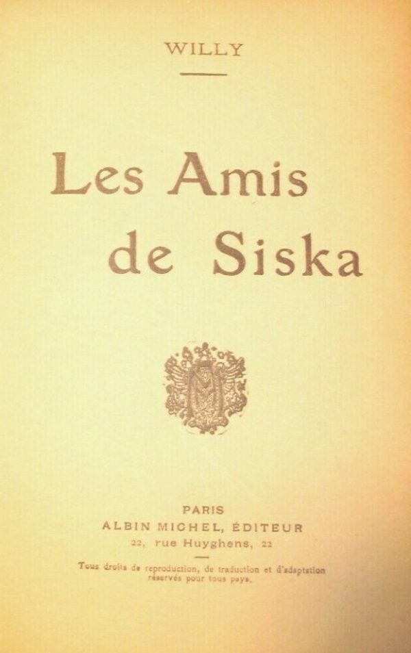 Les Amis De Siska - Willy - Ed. Albin Michel Paris 1931