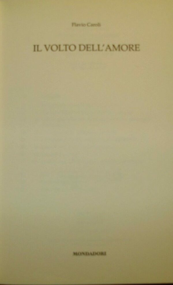 Il Volto Dell'Amore - Flavio Caroli - Ed. Mondadori Milano 2011