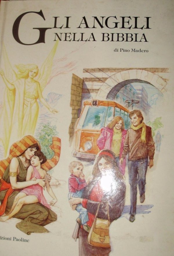 Gli Angeli Nella Bibbia - Pino Madero - Ed. Paoline Editoriale Libri Roma 1992
