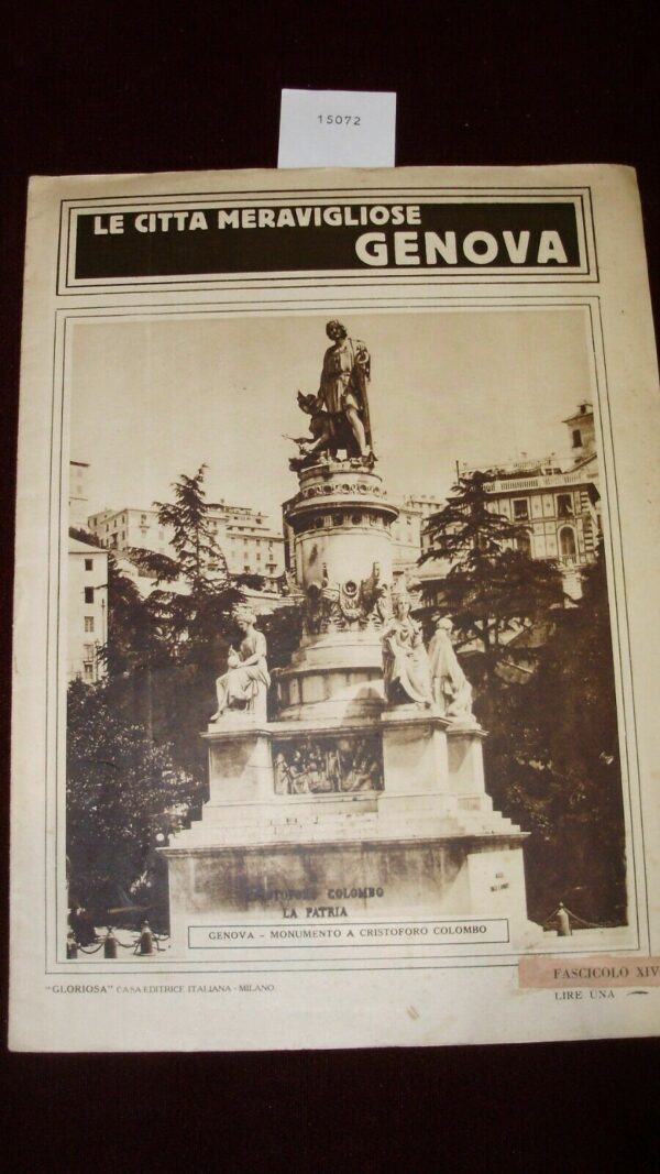 Le Città Meravigliose. Genova - Autori Vari - Ed. Gloriosa Casa Milano 1925