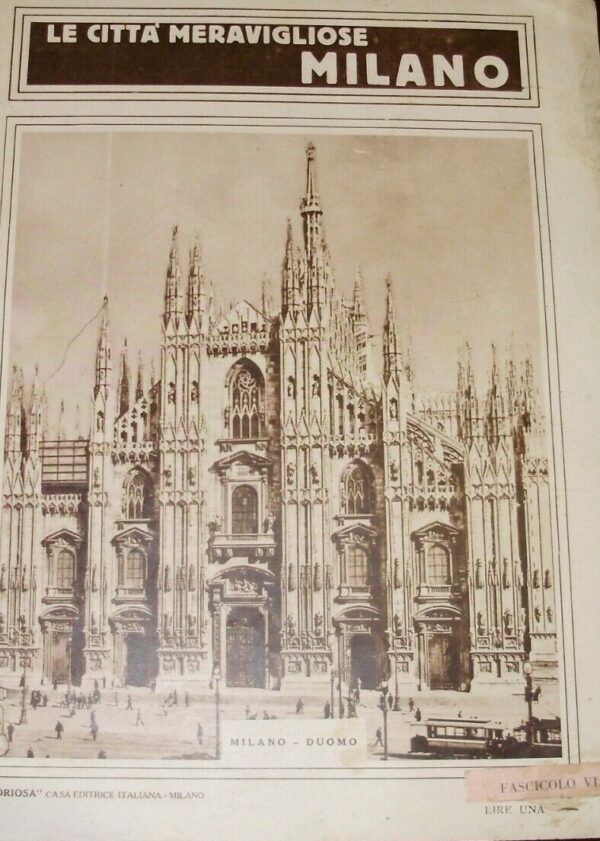 Le Città Meravigliose. Milano - Autori Vari - Ed. Gloriosa Casa Milano 1925