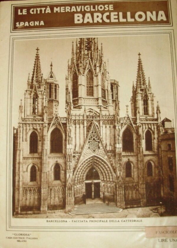 Le Città Meravigliose. Barcellona - Autori Vari - Ed. Gloriosa Casa Milano 1925