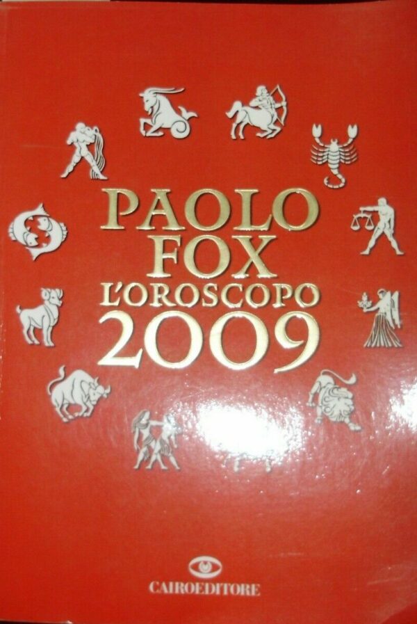 L'Oroscopo 2009 - Paolo Fox - Ed. Cairo 2008