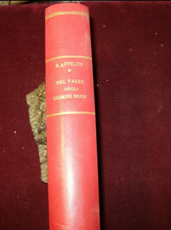 Nel Paese Degli Uomini Nudi - Mario Appelius - Ed. Alpes Milano 1928