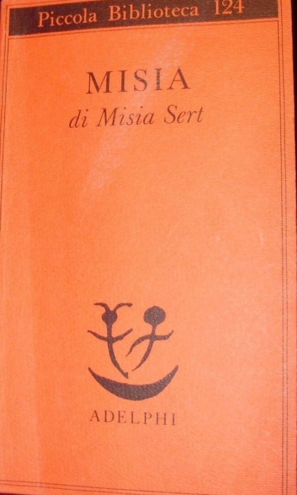 Misia - Misia Sert - Ed. Adelphi Milano 1981