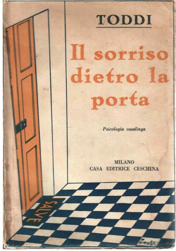 Il Sorriso Dietro La Porta - Toddi - Ed. Ceschina Milano 1933