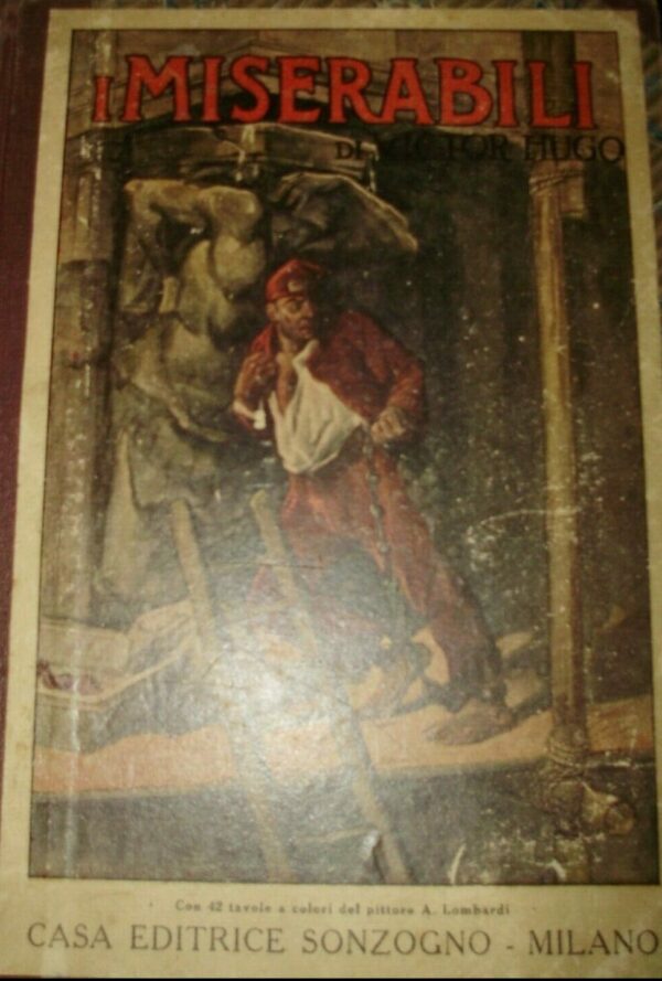 I Miserabili - Victor Hugo - Ed. Sonzogno Milano 1927