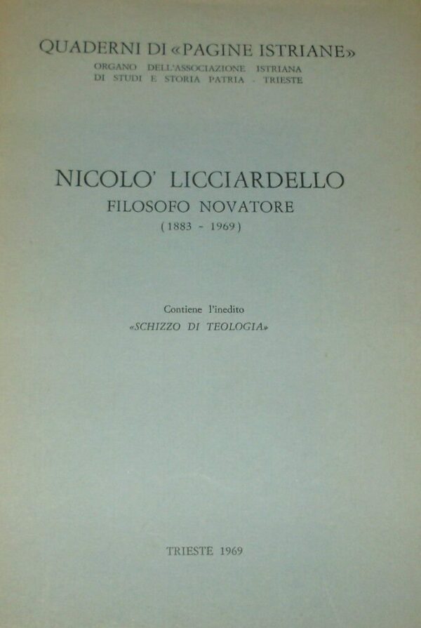 Nicolò Licciardello Filosofo Novatore (1883-1969) - Nicolò Licciardello - Ed. Trieste 1969