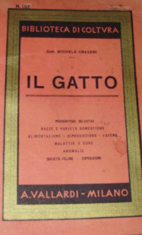 Il Gatto - Michele Craveri - Ed. Antonio Vallardi Milano 1939