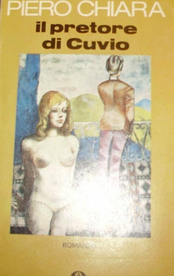 Il Pretore Di Cuvio - Piero Chiara - Ed. Mondadori Milano 1976