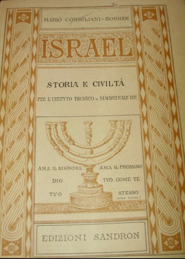 Israel. Storia E Civiltà - Mario Conigliani Boghen - Ed. Remo Sandron Palermo 1930