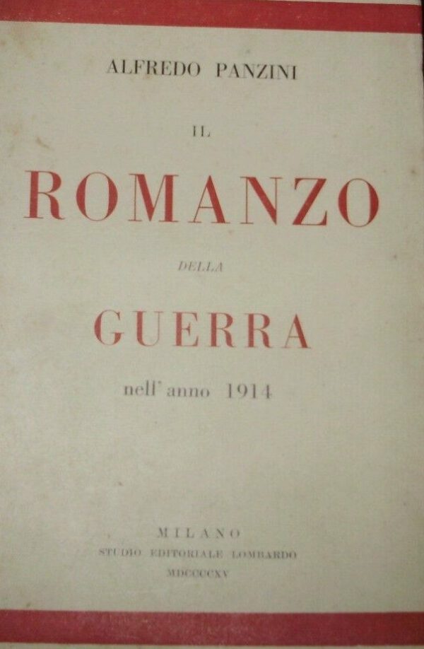 Il Romanzo Della Guerra Nell'Anno 1914 - Alfredo Panzini - Ed. Studio Editoriale Lombardo Milano 1915