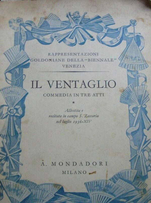 Il Ventaglio - Carlo Goldoni - Ed. Mondadori Milano 1936