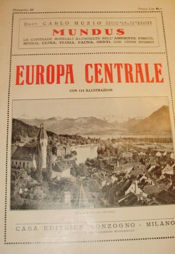 Rivista Mundus: "Europa Centrale" - Dott. Carlo Muzio - Ed. Sonzogno Milano 1930