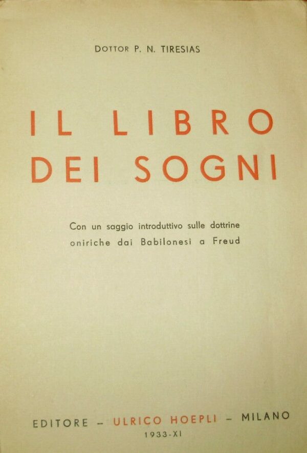 Il Libro Dei Sogni - P. N. Tiresias - Ed. Hoepli Milano 1933