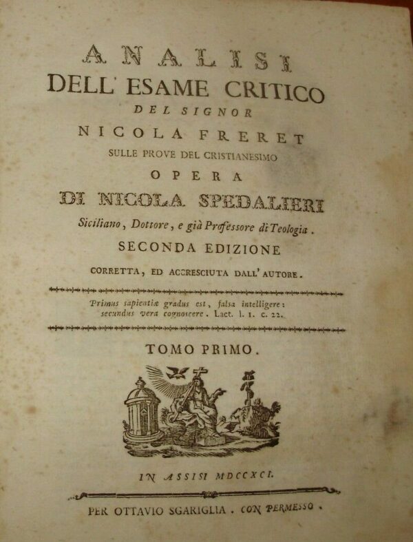 Analisi Dell'Esame Critico Del Signor Nicola Freret Sulle Prove Del Cristianesimo - Nicola Spedalieri - Ed. Ottavio Sgariglia Assisi 1791