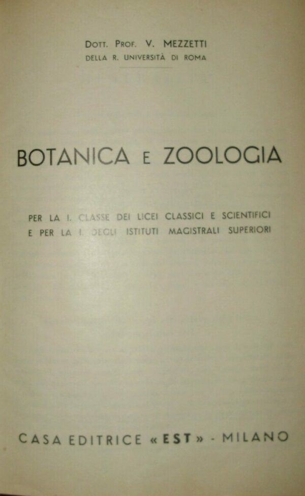 Botanica E Zoologia - V. Mezzeti - Ed. Est Milano 1939
