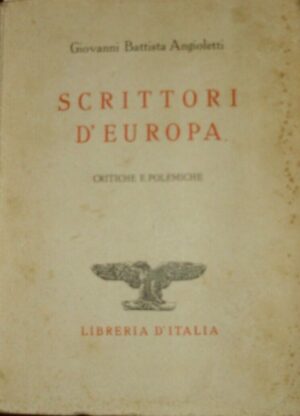 Scrittori D’Europa – Giovanni Battista Angioletti – Ed. Libreria D’Italia 1928