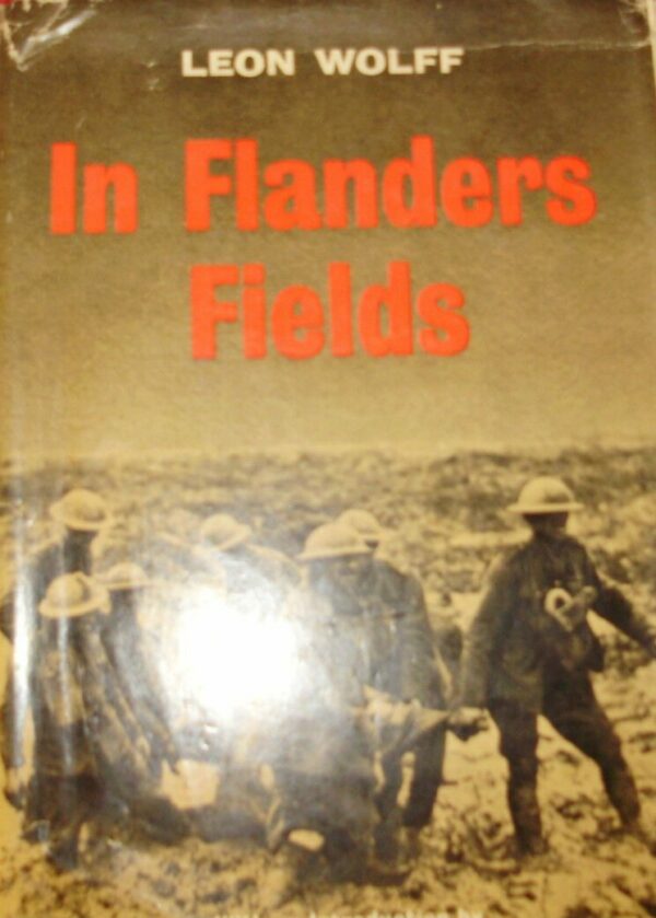 In Flanders Fields - Leon Wolff - Ed. Longmans London 1959