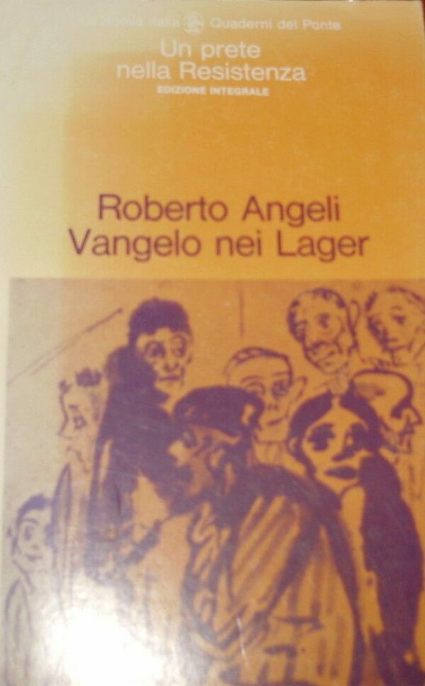 Vangelo Nei Lager - Roberto Angeli - Ed. La Nuova Italia Firenze 1975