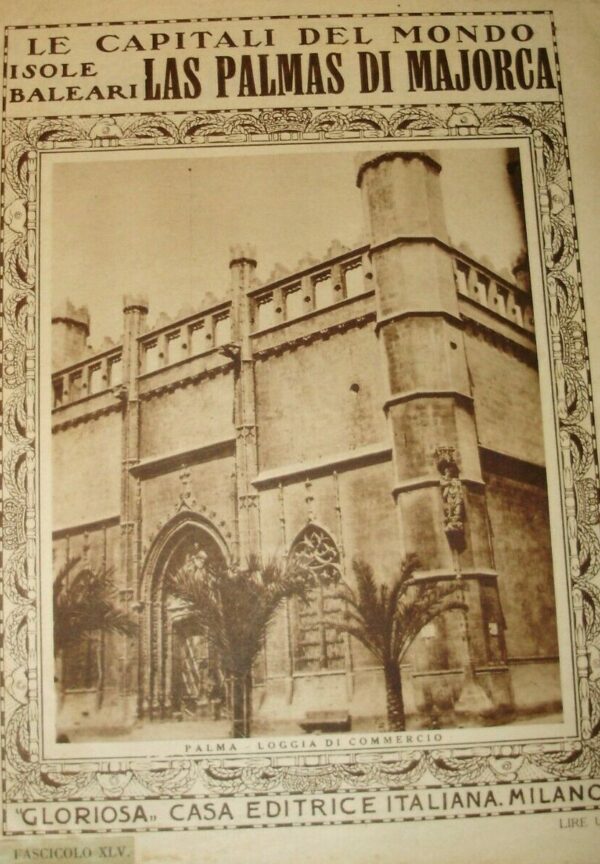 Le Capitali Del Mondo. Las Palmas Di Majorca - Autori Vari - Ed. Gloriosa Casa Milano 1925
