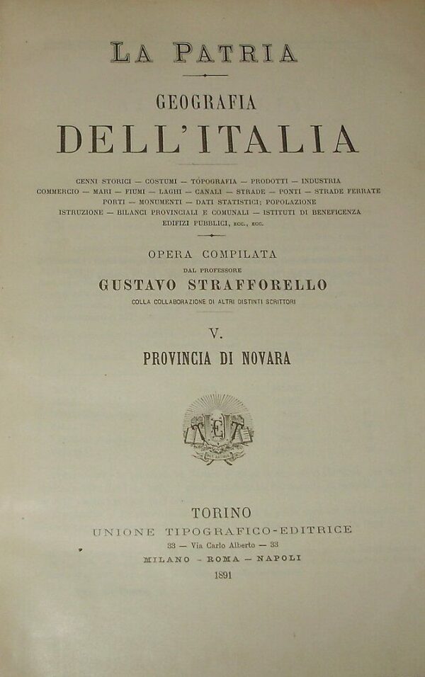 La Patria. Geografia Dell'Italia. Provincia Di Novara - Gustavo Strafforello - Ed. UTET Unione Tipografico-Editrice Torinese Torino 1891