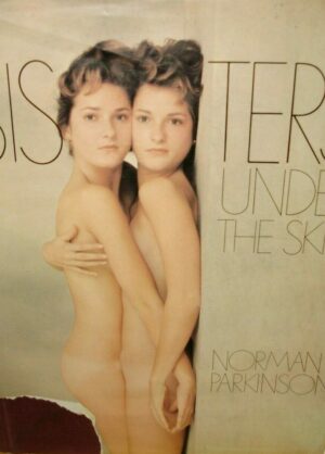 Sisters Under The Skin - Norman Parkinson - Ed. St. Martin's Press New York 1978
