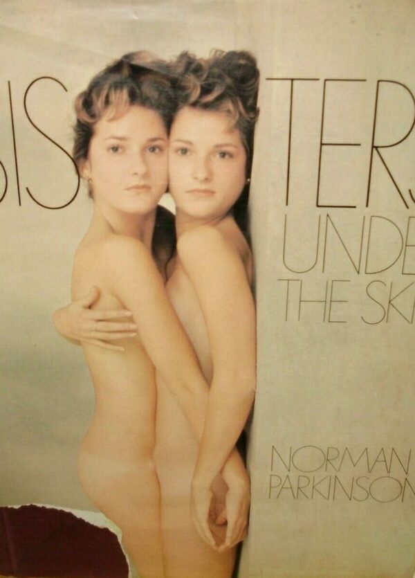 Sisters Under The Skin - Norman Parkinson - Ed. St. Martin's Press New York 1978