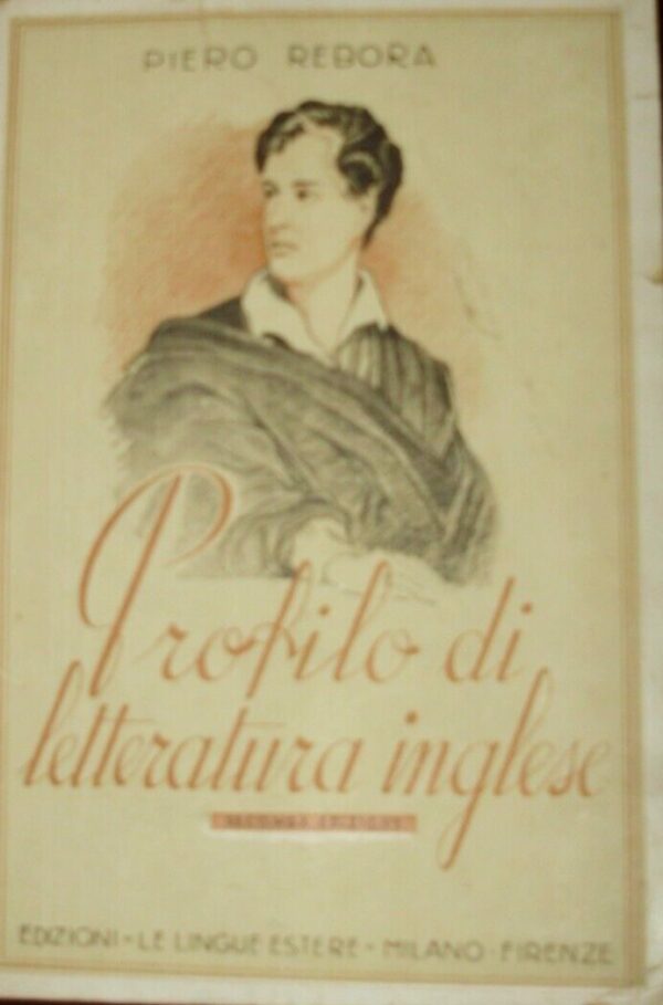 Profilo Di Letteratura Inglese - Piero Rebora - Ed. Le Lingue Estere Firenze 1945