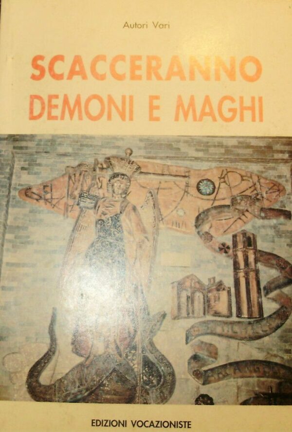 Scacceranno Demoni E Maghi - Autori Vari - Ed. Vocazioniste 1992