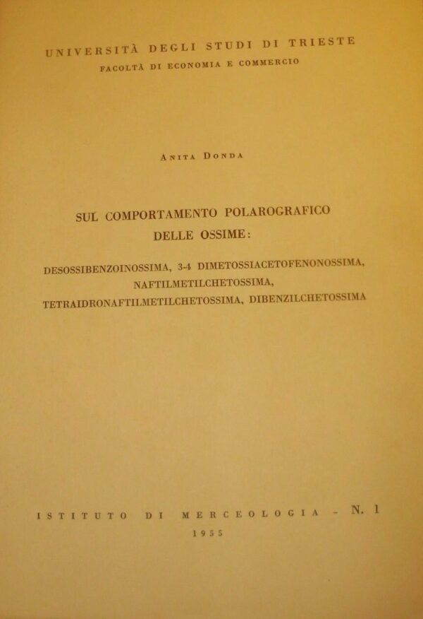 Sul Comportamento Polarografico Delle Ossime - Anita Donda - Ed. Arti Grafiche Smolars Trieste 1955