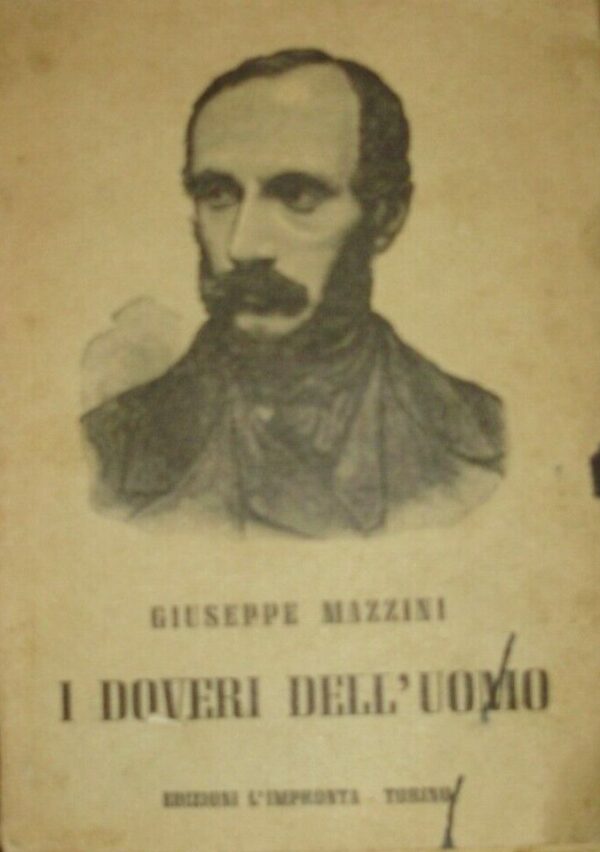 I Doveri Dell'Uomo - Giuseppe Mazzini - Ed. L'Impronta Torino 1944
