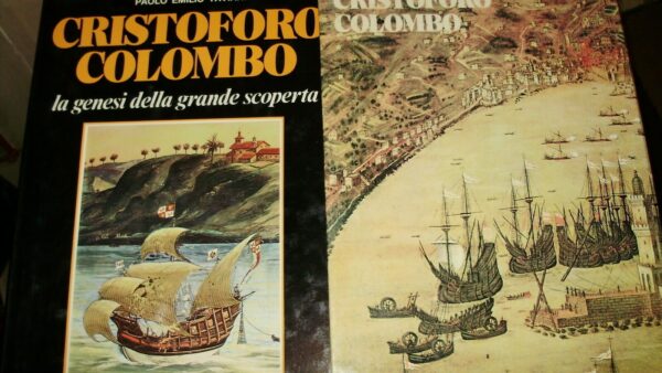 Cristoforo Colombo. La Genesi Della Grande Scoperta (2 volumi) - Paolo Emilio Taviani - Ed. DeAgostini Novara 1980
